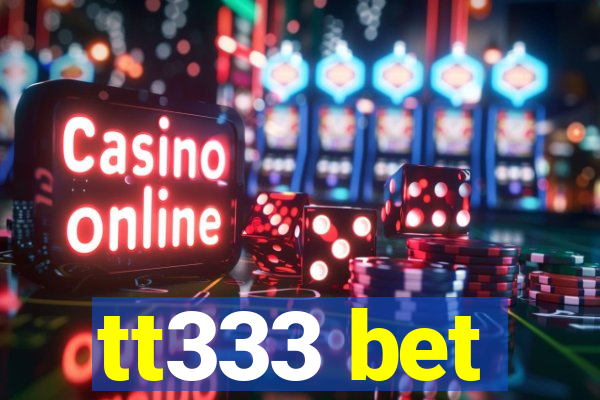 tt333 bet
